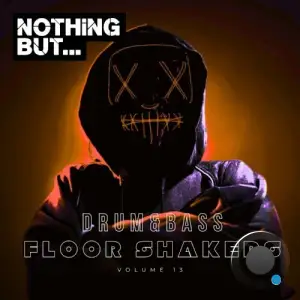  Nothing But... Drum & Bass Floor Shakers, Vol. 13 (2024) 