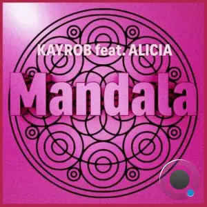  Kayrob feat. Alicia Orozco - Mandala (2024) 