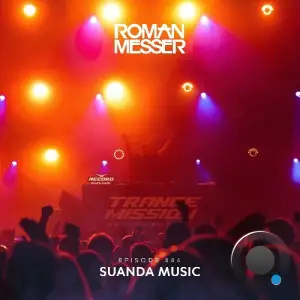  Roman Messer - Suanda Music 444 (2024-07-30) 