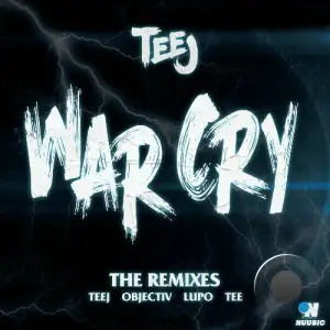  Teej - War Cry (The Remixes) (2024) 