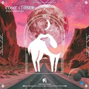  Dana Fakhoury - Come Closer (2024) 