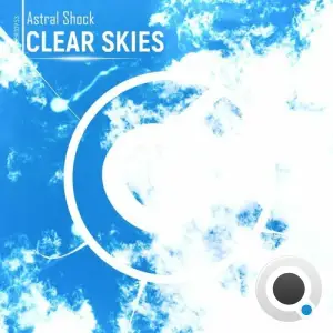  Astral Shock - Clear Skies (2024) 