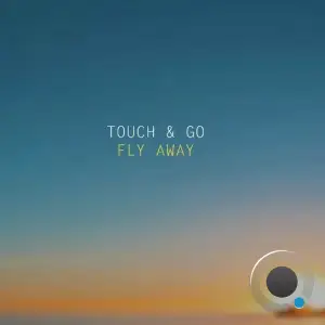  Touch & Go - Fly Away (2024) 