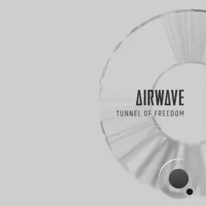  Airwave - Tunnel of Freedom (2024) 