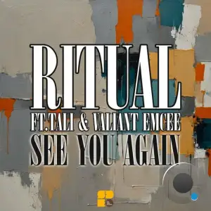  Ritual ft. Tali & Valiant Emcee - See You Again (2024) 