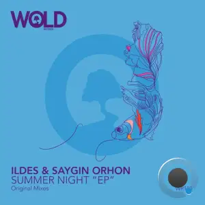  ILDES & Saygin Orhon - Summer Night (2024) 