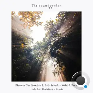  Flowers on Monday & Erdi Irmak - Wild and Free (2024) 