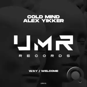  Cold Mind & Alex Yikker - Way / Welcome (2024) 