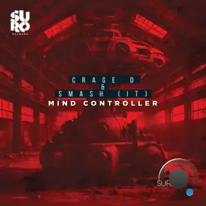  Crage D & SMASH (IT) - Mind Controller (2024) 