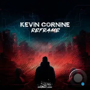  Kevin Cornine - Reframe (2024) 