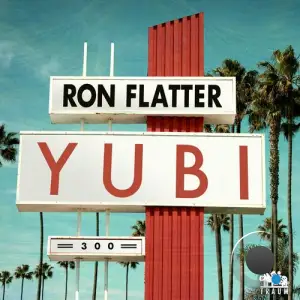  Ron Flatter - Yubi (2024) 