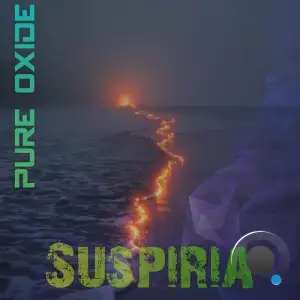  Pure Oxide - Suspiria (Extended) (2024) 