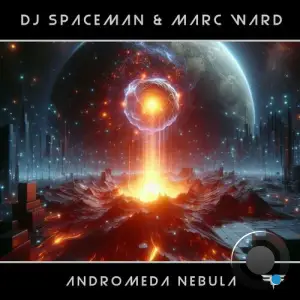  DJ Spaceman & Marc Ward - Andromeda Nebula (2024) 