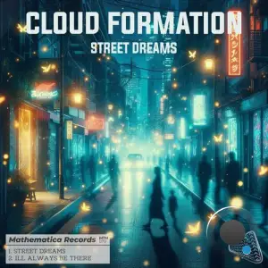  Cloud Formation - Street Dreams (2024) 