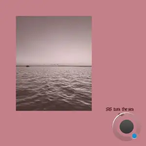  SIS - Tura The Sea (2024) 