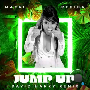  Macau and Regina - JUMP UP (David Harry Remix) (2024) 