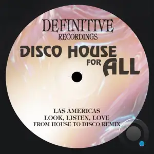  Las Americas - Look, Listen, Love (From House To Disco Remix) (2024) 