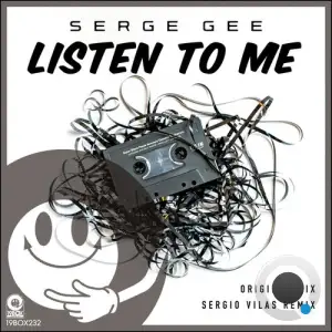  Serge Gee & Sergio Vilas - Listen To Me (2024) 