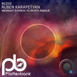  Ruben Karapetyan - Midnight Express to North Avenue (2024) 