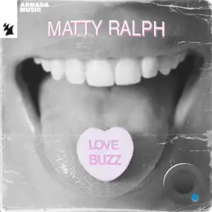  Matty Ralph - Love Buzz (2024) 