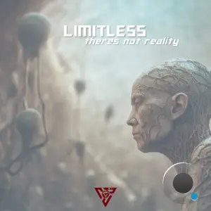  Limitless - Theres Not Reality Ep (2024) 