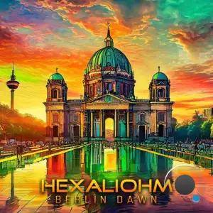  Hexaliohm - Berlin Dawn (2024) 