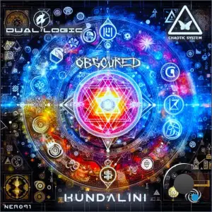  Obscured Vs. Dual Logic & Chaotic System - Kundalini (2024) 