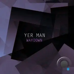  Yer Man - Waydown (2024) 