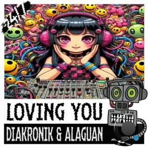  Diakronik & Alaguan - Loving You (2024) 