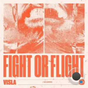  Visla - Fight Or Flight / Severed (2024) 