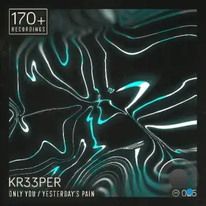  Kr33per - Only You / Yesterday's Pain (2024) 