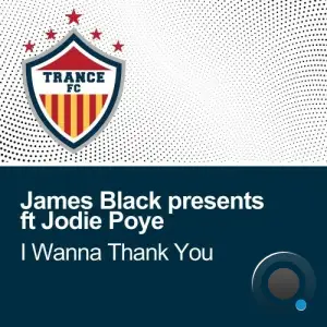  James Black presents feat. Jodie Poye - I Wanna Thank You (2024) 