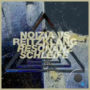  Noizia & Reitzklang - Resonanzschleife (2024) 