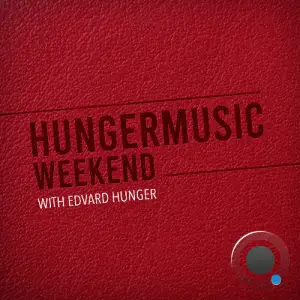  Edvard Hunger - Hungermusic Weekend 022 (2024-08-03) 