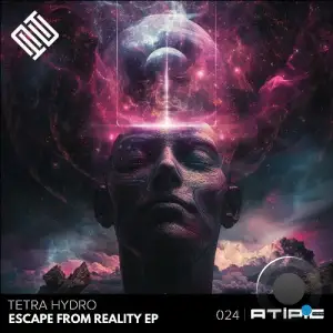  Tetra Hydro - Escape From Reality (2024) 