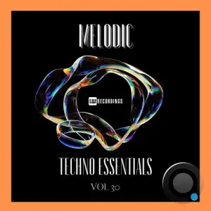  Melodic Techno Essentials Vol 30 (2024) 