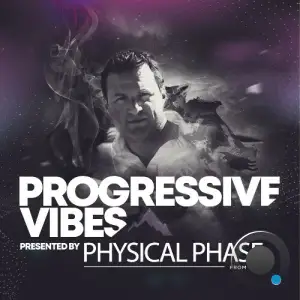  Physical Phase - Progressive Vibes 132 (2024-08-05) 