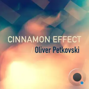  Oliver Petkovski - Cinnamon Effect 043 (2024-08-06) 