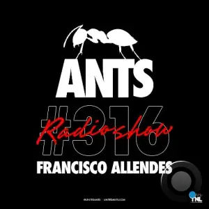  Francisco Allendes - Ants Radio Show 316 (2024-08-06) 