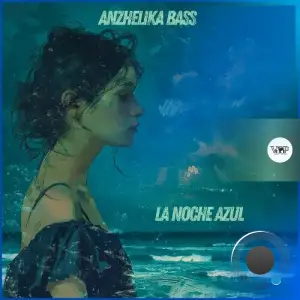  Anzhelika Bass - La Noche Azul (2024) 