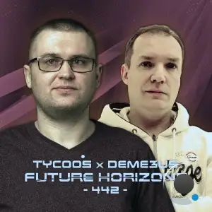  Tycoos & Deme3us - Future Horizons 442 (2024-08-07) 