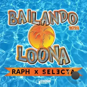  Loona x Raph x DJ Selecta - Bailando 2024 (2024) 