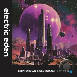  Stephen K Cal & Georgiaxx - Fly Women (2024) 