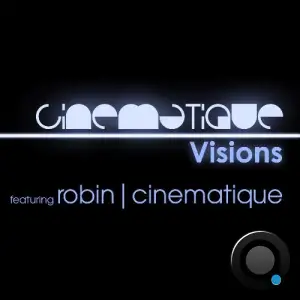  Robin | Cinematique - Cinematique Visions 128 (2024-08-08) 