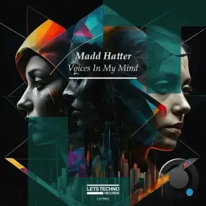  Madd Hatter - Voices In My Mind (2024) 