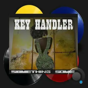  Key Handler - Something Some (2024) 