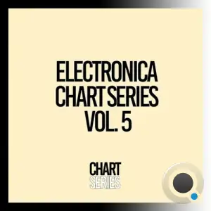  Electronica Chart Series, Vol. 5 (2024) 