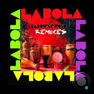  Gabriele Poso - La Bola Remixes (2024) 