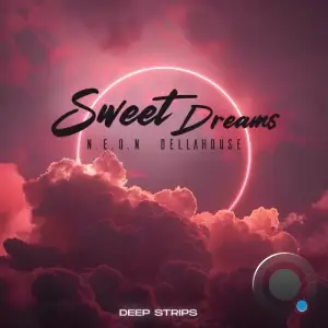  N.E.O.N & Dellahouse - Sweet Dreams (2024) 