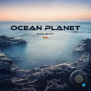  Olga Misty & Benja Molina - Ocean Planet 154 (2024-08-10) 